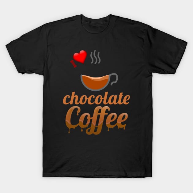 I Love Chocolate Coffee T-Shirt by FlyingWhale369